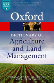 Title: A Dictionary of Agriculture and Land Management, Author: Will Manley