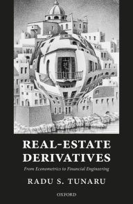 Title: Real-Estate Derivatives: From Econometrics to Financial Engineering, Author: Radu S. Tunaru