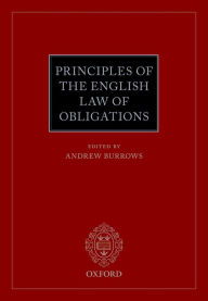 Title: Principles of the English Law of Obligations, Author: Andrew Burrows