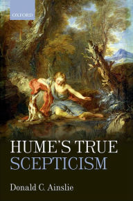 Title: Hume's True Scepticism, Author: Donald C. Ainslie