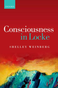 Title: Consciousness in Locke, Author: Shelley Weinberg
