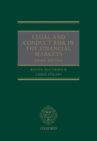 Title: Legal and Conduct Risk in the Financial Markets, Author: Roger McCormick