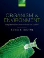 Organism and Environment: Ecological Development, Niche Construction, and Adaptation