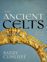 Title: The Ancient Celts, Second Edition, Author: Barry Cunliffe