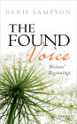 The Found Voice: Writers' Beginnings