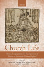 Church Life: Pastors, Congregations, and the Experience of Dissent in Seventeenth-Century England