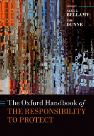 Title: The Oxford Handbook of the Responsibility to Protect, Author: Alex Bellamy