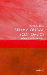 Title: Behavioural Economics: A Very Short Introduction, Author: Michelle Baddeley