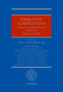 Employee Competition: Covenants, Confidentiality, and Garden Leave