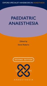 Title: Paediatric Anaesthesia, Author: Steve Roberts