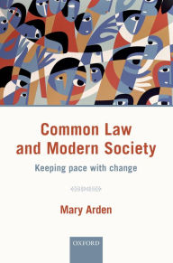 Title: Common Law and Modern Society: Keeping Pace with Change, Author: Mary Arden