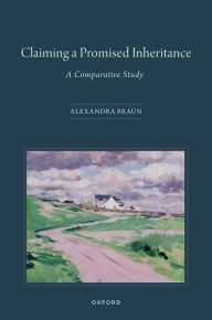 Title: Claiming a Promised Inheritance: A Comparative Study, Author: Alexandra Braun