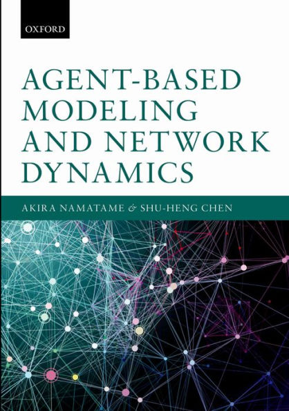 Agent-Based Modeling and Network Dynamics