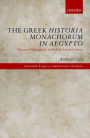 The Greek Historia Monachorum in Aegypto: Monastic Hagiography in the Late Fourth Century