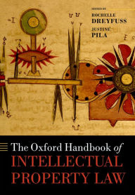 Title: The Oxford Handbook of Intellectual Property Law, Author: Rochelle C. Dreyfuss