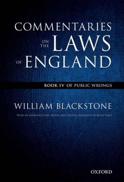 Commentaries on the Laws of England: Book IV: Of Public Wrongs