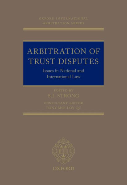Arbitration of Trust Disputes: Issues in National and International Law