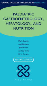 Title: Oxford Specialist Handbook of Paediatric Gastroenterology, Hepatology, and Nutrition, Author: R Mark Beattie