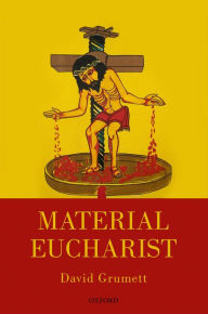 Title: Material Eucharist, Author: David Grumett