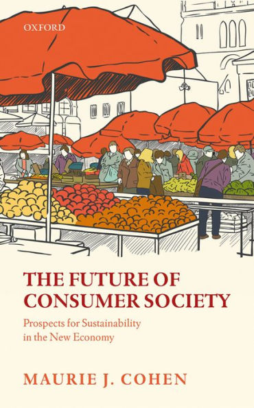 The Future of Consumer Society: Prospects for Sustainability in the New Economy