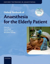 Title: Oxford Textbook of Anaesthesia for the Elderly Patient, Author: Christopher Dodds