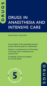 Title: Drugs in Anaesthesia and Intensive Care, Author: Edward Scarth