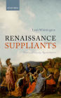 Renaissance Suppliants: Poetry, Antiquity, Reconciliation