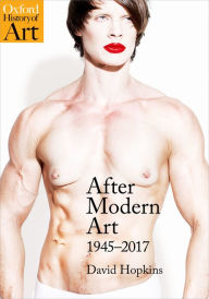 Title: After Modern Art: 1945-2017, Author: David Hopkins