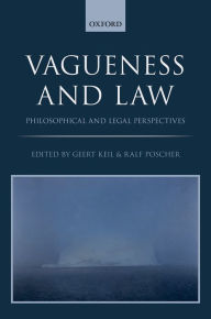 Title: Vagueness and Law: Philosophical and Legal Perspectives, Author: Geert Keil