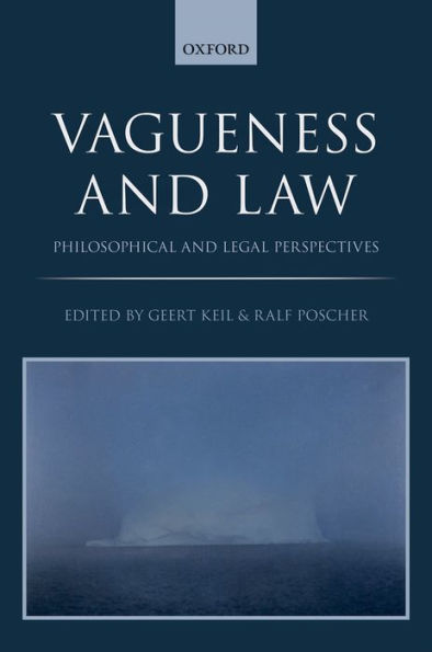 Vagueness and Law: Philosophical and Legal Perspectives