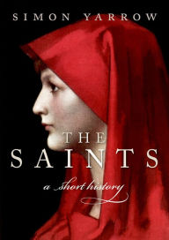 Title: The Saints: A Short History, Author: Simon Yarrow