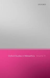 Title: Oxford Studies in Metaethics 11, Author: Russ Shafer-Landau