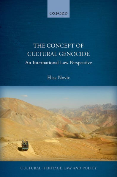 The Concept of Cultural Genocide: An International Law Perspective