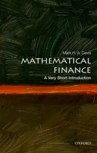 Title: Mathematical Finance: A Very Short Introduction, Author: Mark H. A. Davis