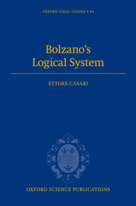 Title: Bolzano's Logical System, Author: Ettore Casari