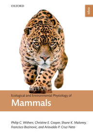 Title: Ecological and Environmental Physiology of Mammals, Author: Philip C. Withers