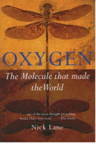 Title: Oxygen: The molecule that made the world, Author: Nick Lane