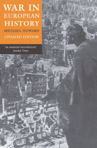 Title: War in European History, Author: Michael Howard