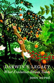 Title: Darwin's Legacy: What Evolution Means Today, Author: John Dupré