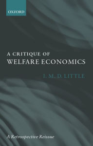 Title: A Critique of Welfare Economics, Author: I. M. D. Little