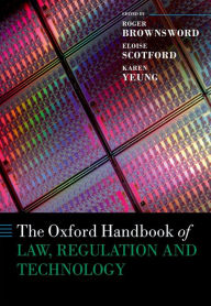 Title: The Oxford Handbook of Law, Regulation and Technology, Author: Roger Brownsword