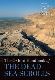 Title: The Oxford Handbook of the Dead Sea Scrolls, Author: Timothy H. Lim