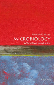 Title: Microbiology: A Very Short Introduction, Author: Nicholas P. Money