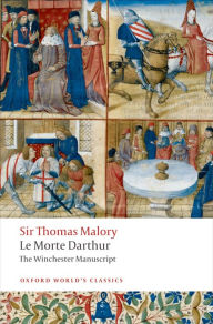 Title: Le Morte Darthur: The Winchester Manuscript, Author: Thomas Malory