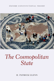 Title: The Cosmopolitan State, Author: H Patrick Glenn