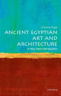 Ancient Egyptian Art and Architecture: A Very Short Introduction