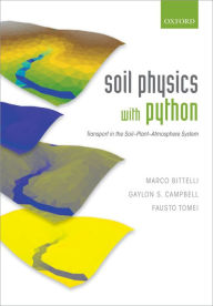 Title: Soil Physics with Python: Transport in the Soil-Plant-Atmosphere System, Author: Marco Bittelli