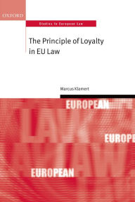 Title: The Principle of Loyalty in EU Law, Author: Marcus Klamert