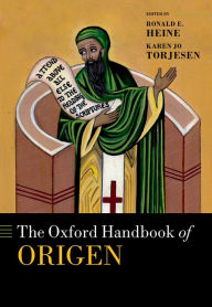 Title: The Oxford Handbook of Origen, Author: Ronald E. Heine