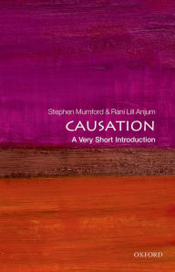 Title: Causation: A Very Short Introduction, Author: Stephen Mumford